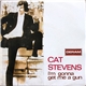 Cat Stevens - I'm Gonna Get Me A Gun