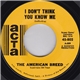 The American Breed - I Don't Think You Know Me